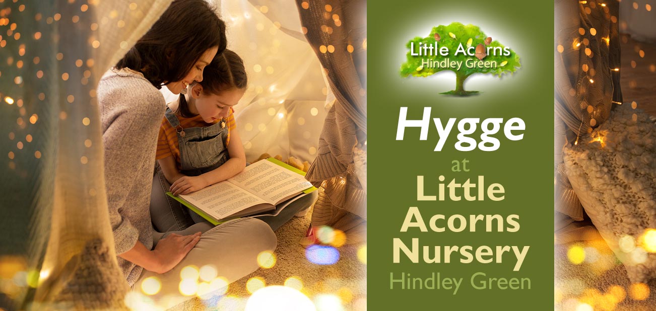 Hygge at Little Acorns Nursery, Hindley Green