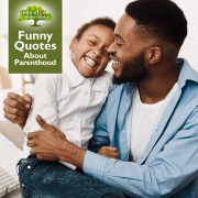 Funny Quotes About Parenthood: a Collection of the Funniest Quotations from Parents