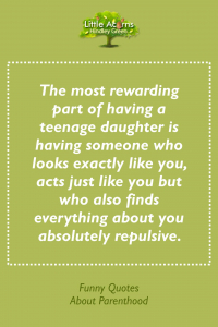 Amusing quote by the mother of a teenager