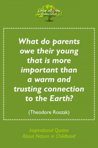 Quotation about the importance of connecting children with the Earth.