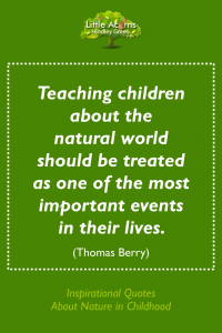 Quotation about the importance of nature to children's education.