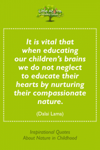 A quotation about the nurturing of children's compassion, by the Dalai Lama.