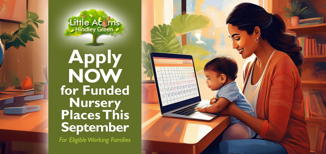 Apply NOW for Funded Nursery Places This September (For Eligible Working Families)