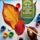Let’s Get Creative with Leaves! Fun Art Activities for Kids, Inspired by Nature
