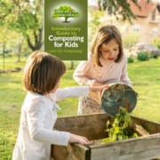 Introductory Guide to Composting for Kids — Let’s Get Composting!